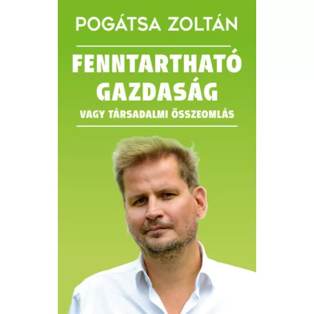 Fenntartható gazdaság vagy társadalmi összeomlás