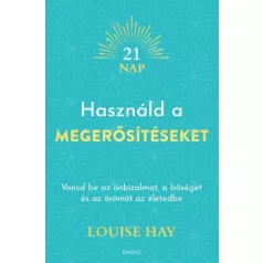 Használd a megerősítéseket