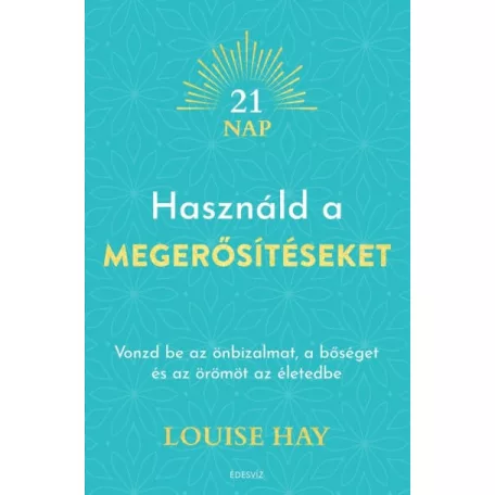 Használd a megerősítéseket
