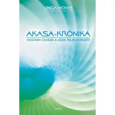   Akasa-krónika - Hogyan érzékeld és használd az Univerzum tudástárát? - puhatáblás