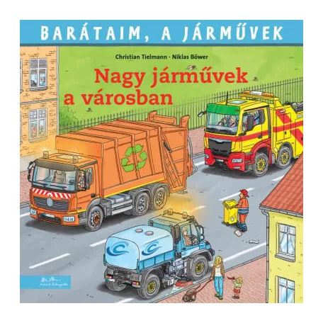 Barátaim, a járművek 13. - Nagy járművek a városban