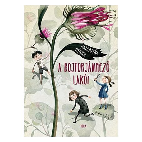 A Bojtorjánmező lakói