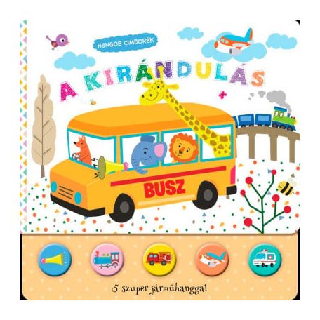 Hangos cimborák - A kirándulás