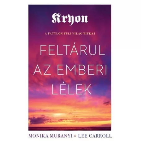 Kryon: Feltárul az emberi lélek