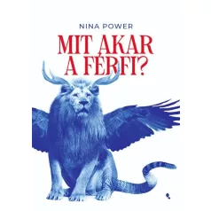Mit akar a férfi?
