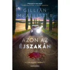 Azon az éjszakán - A családért bármit?