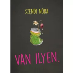 Van ilyen.