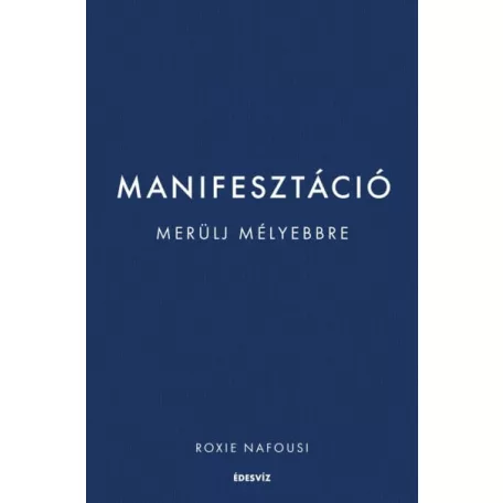 Manifesztáció - Merülj mélyebbre