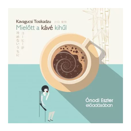 Mielőtt a kávé kihűl - Hangoskönyv