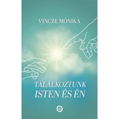 Találkoztunk Isten és én