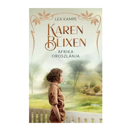 Karen Blixen – Afrika oroszlánja