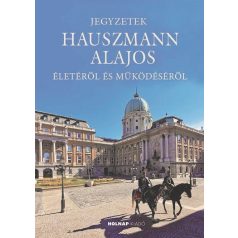 Jegyzetek Hauszmann Alajos életéről és működéséről