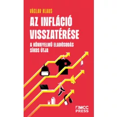   Az infláció visszatérése - A könnyelmű eladósodás síkos útja