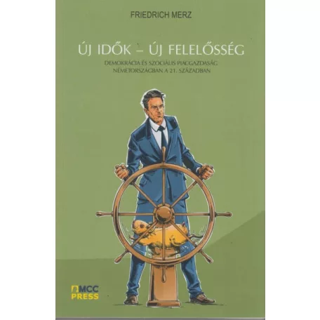 Új idők - Új felelősség - Demokrácia és szociális piacgazdaság Németországban a 21. században