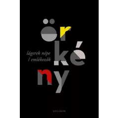 Lágerek népe / Emlékezők