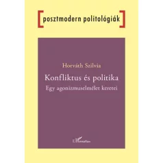 Konfliktus és politika - Egy agonizmuselmélet keretei