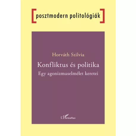 Konfliktus és politika - Egy agonizmuselmélet keretei