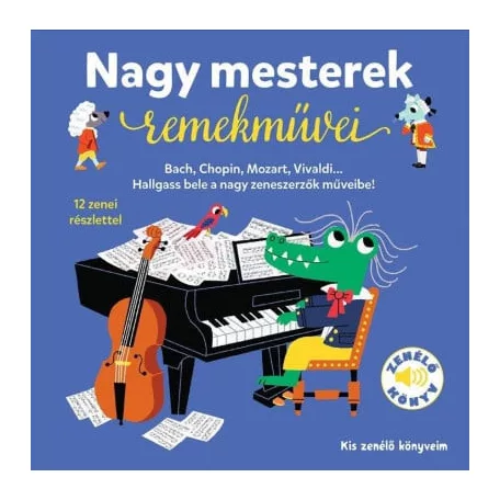 Nagy mesterek remekművei - Kis zenélő könyveim