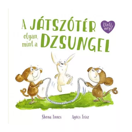 A játszótér olyan, mint a dzsungel