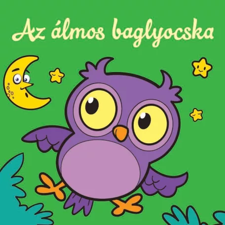 Az álmos baglyocska – Állati kalandok – Szivacskönyv