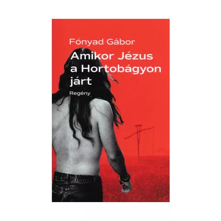 Amikor Jézus a Hortobágyon járt
