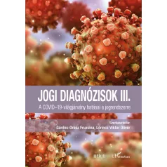   Jogi diagnózisok III. - A COVID-19-világjárvány hatásai a jogrendszerre