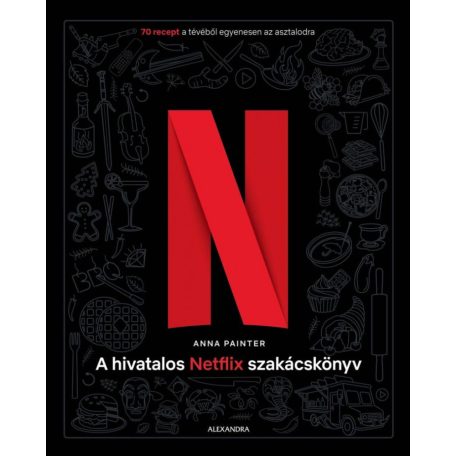 A hivatalos Netflix-szakácskönyv
