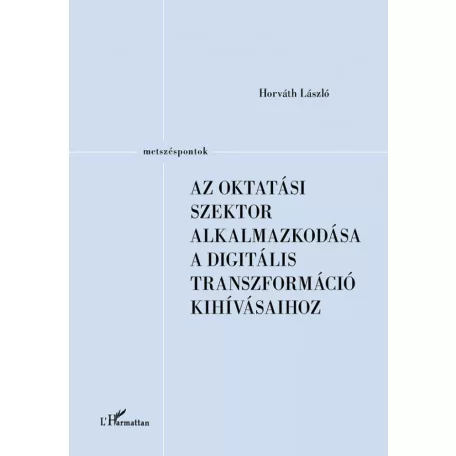 Az oktatási szektor alkalmazkodása a digitális transzformáció kihívásaihoz
