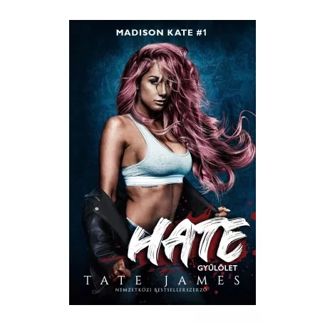 Madison Kate 1. – Hate – Gyűlölet