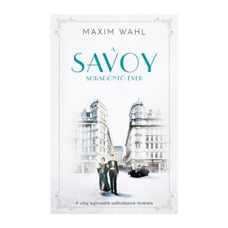 A Savoy 2. - Sorsdöntő évek