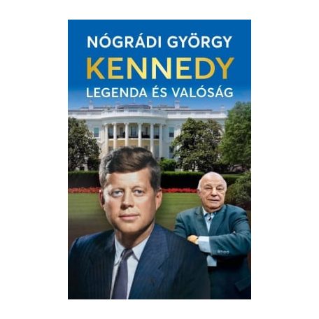 Kennedy – Legenda és valóság