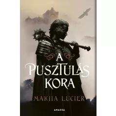 A pusztulás kora