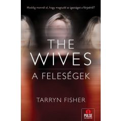 The Wives - A Feleségek