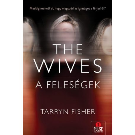 The Wives - A Feleségek