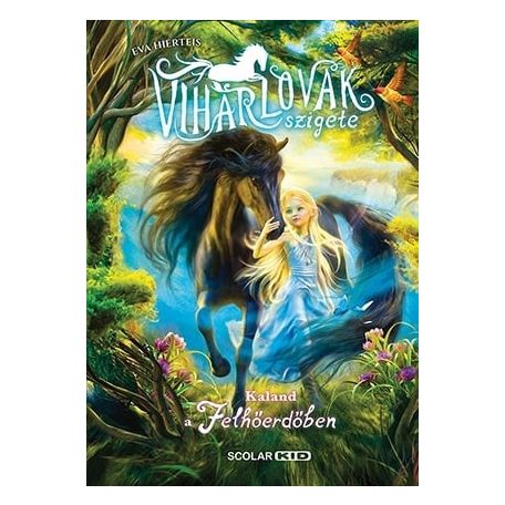 A viharlovak szigete 2. - Kaland a Felhőerdoben