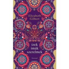 Ízek, imák, szerelmek