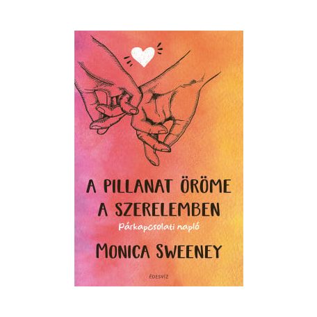 A pillanat öröme a szerelemben