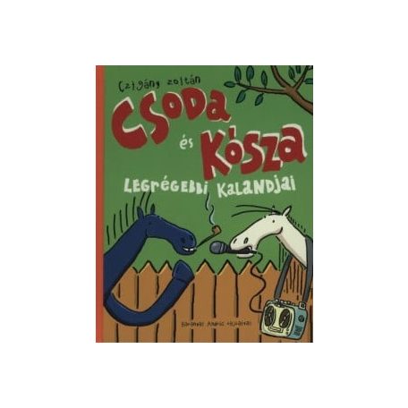 Csoda és Kósza legrégebbi kalandjai
