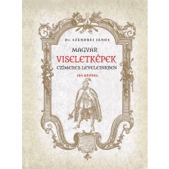 Magyar viseletképek czímeres leveleinkben