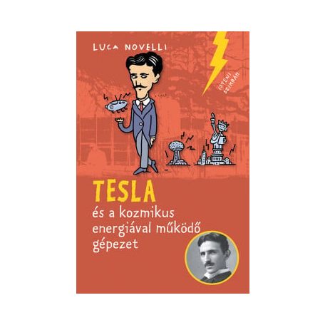 Tesla és a kozmikus energiával működő gépezet