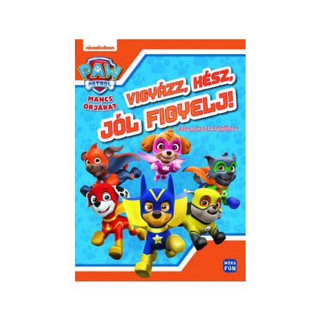 Mancs Őrjárat - Vigyázz, kész, jól figyelj!