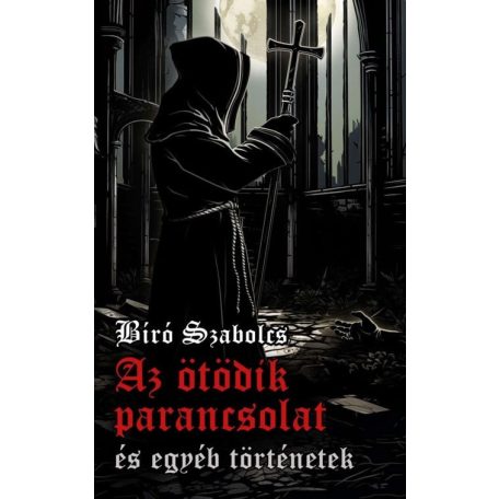 Az ötödik parancsolat és egyéb történetek