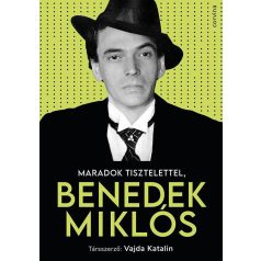 Maradok tisztelettel, Benedek Miklós