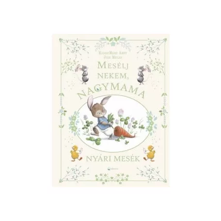Mesélj nekem, nagymama! - Nyári mesék