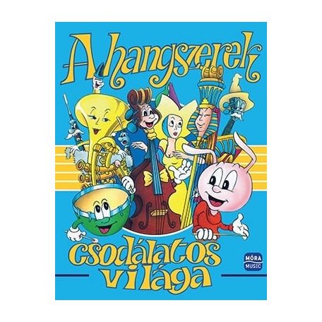 A hangszerek csodálatos világa