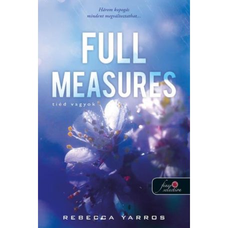 Full Measures - Tiéd vagyok (Flight & Glory Books 1.) - Önállóan is olvasható!