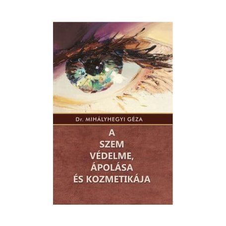 A szem védelme, ápolása és kozmetikája