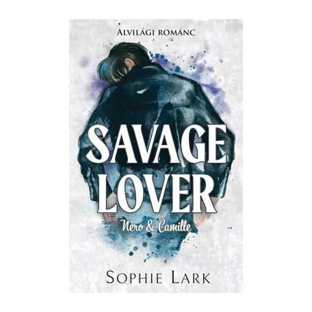 Alvilági románc – Savage Lover - Éldekorált kiadás