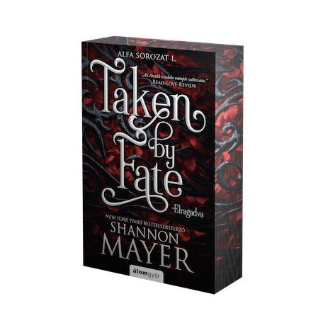 Taken by Fate - Elragadva - Éldekorált kiadás