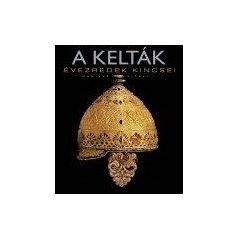 A kelták - évezredek kincsei